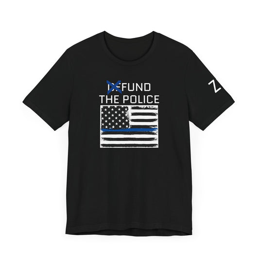 Fund The Police T-Shirt