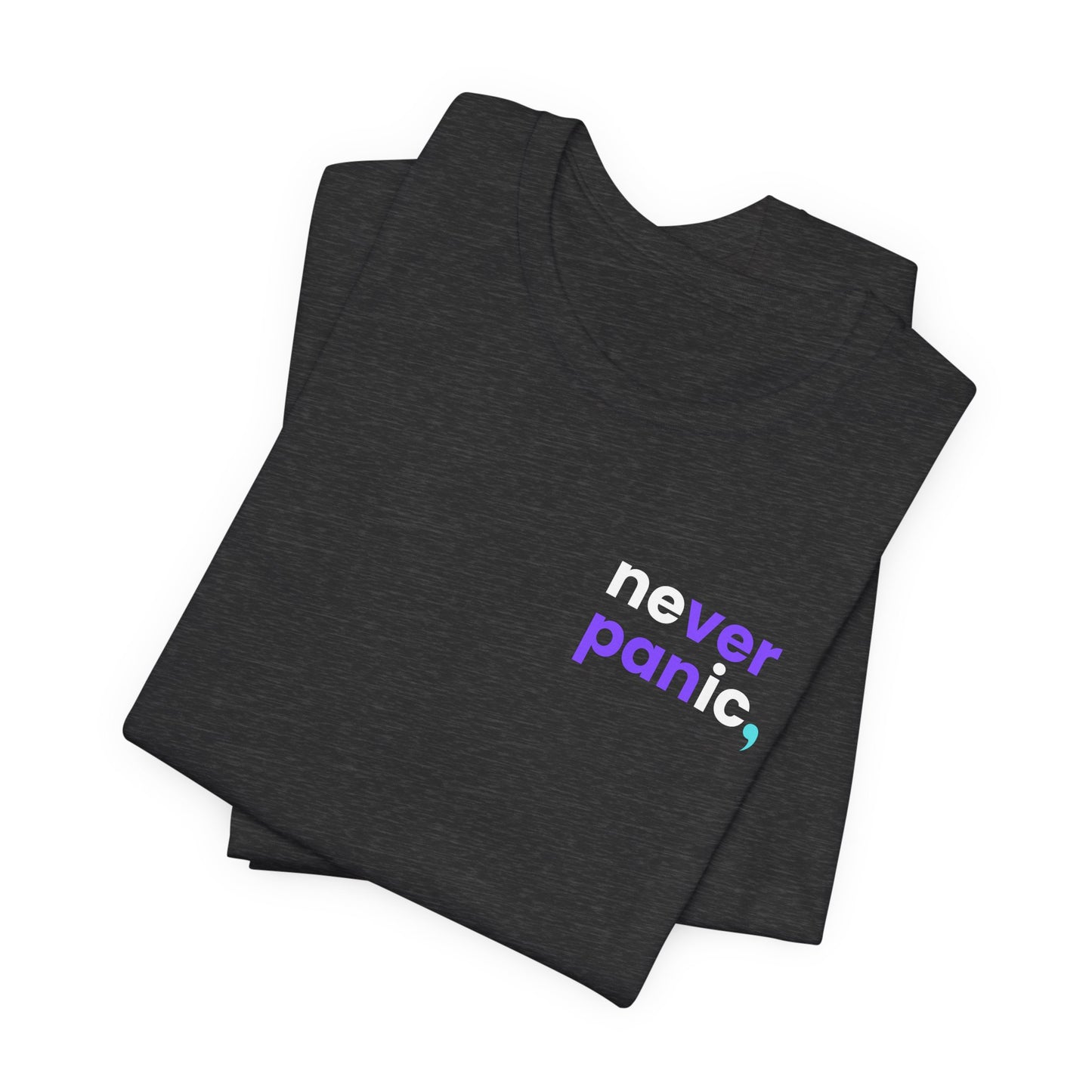 Never Panic T-Shirt