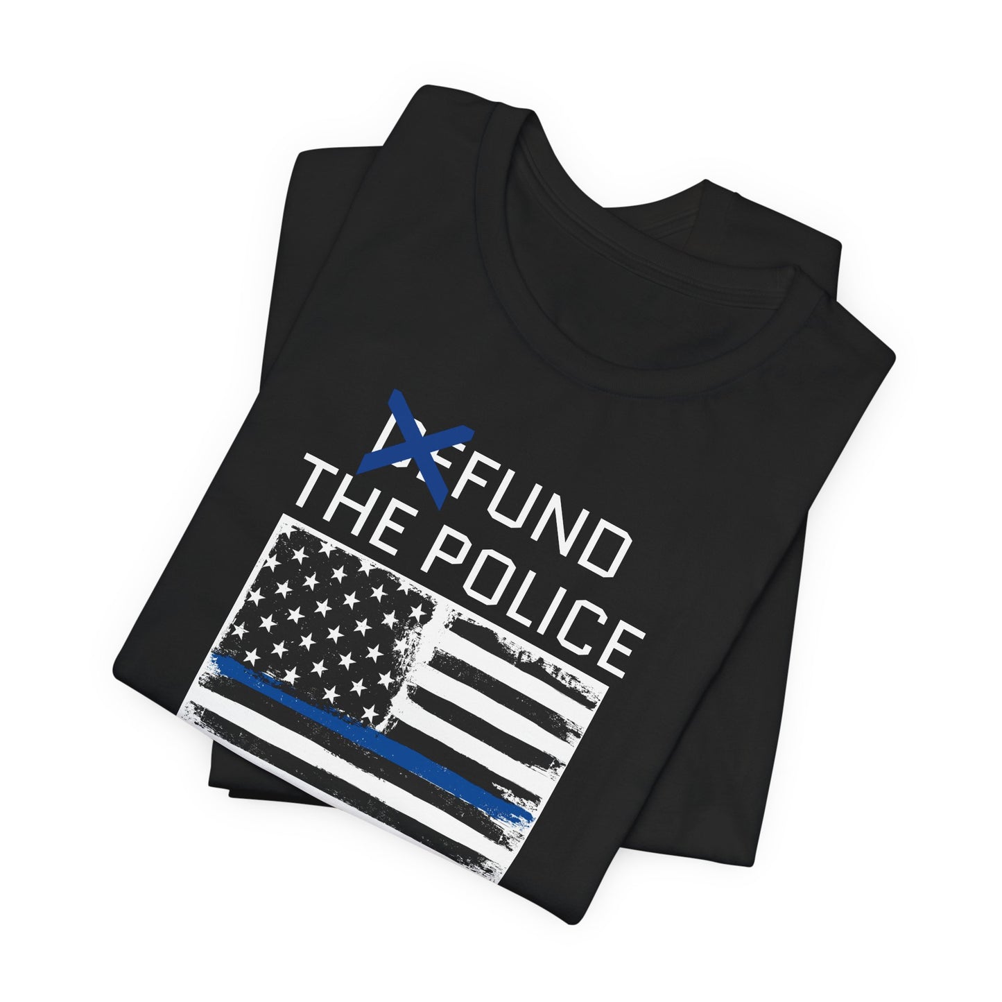 Fund The Police T-Shirt