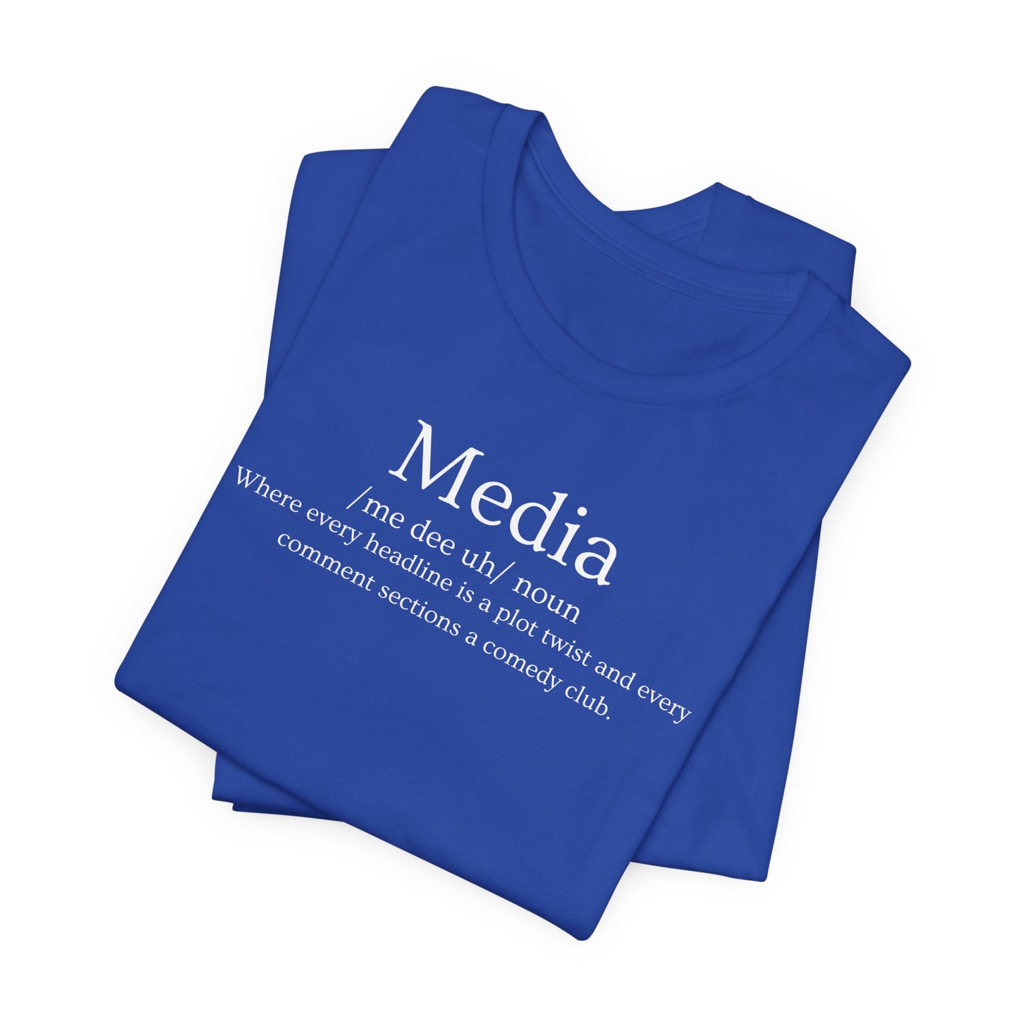 Media Definition T-Shirt