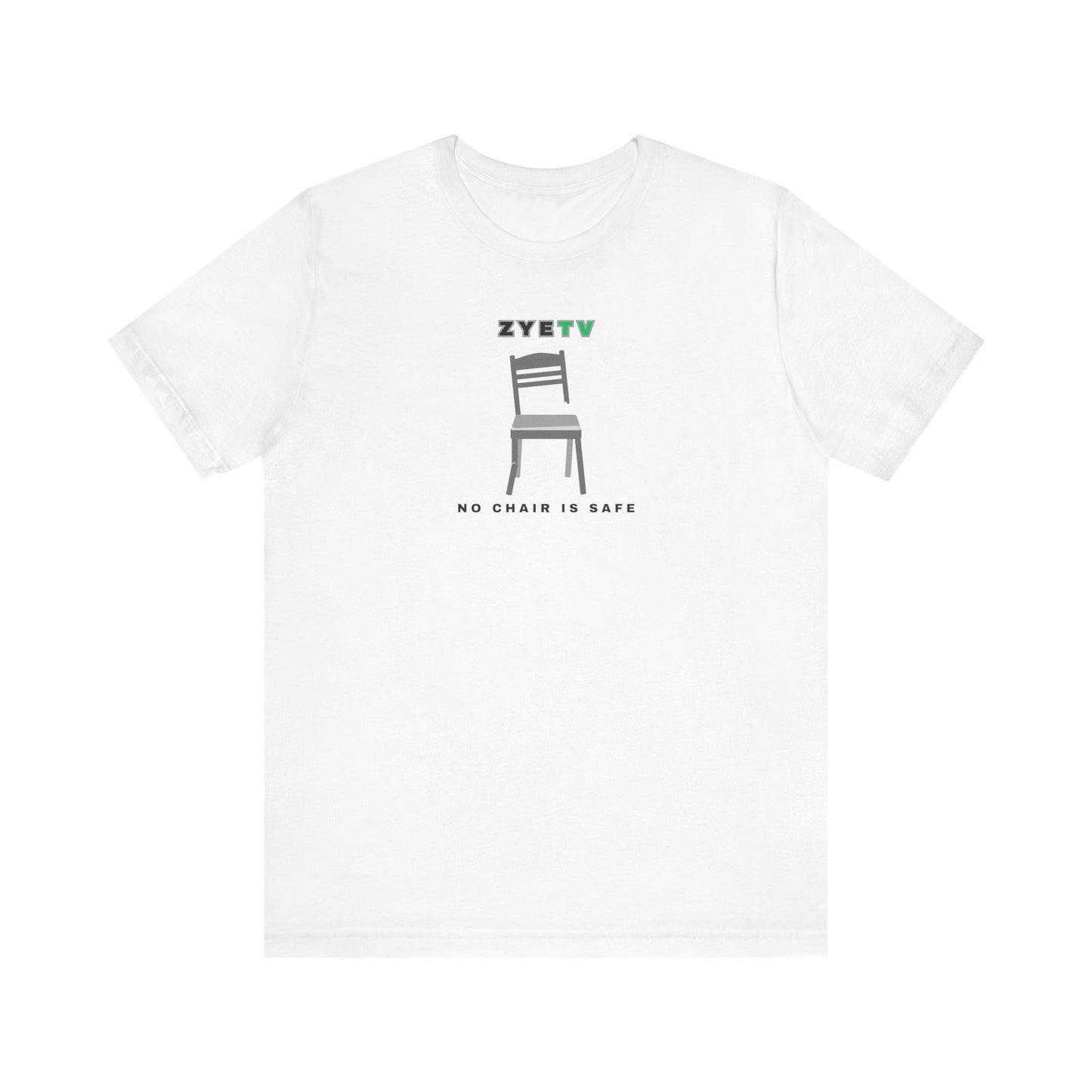 ZyeTV "No Chair Is Safe" T-Shirt