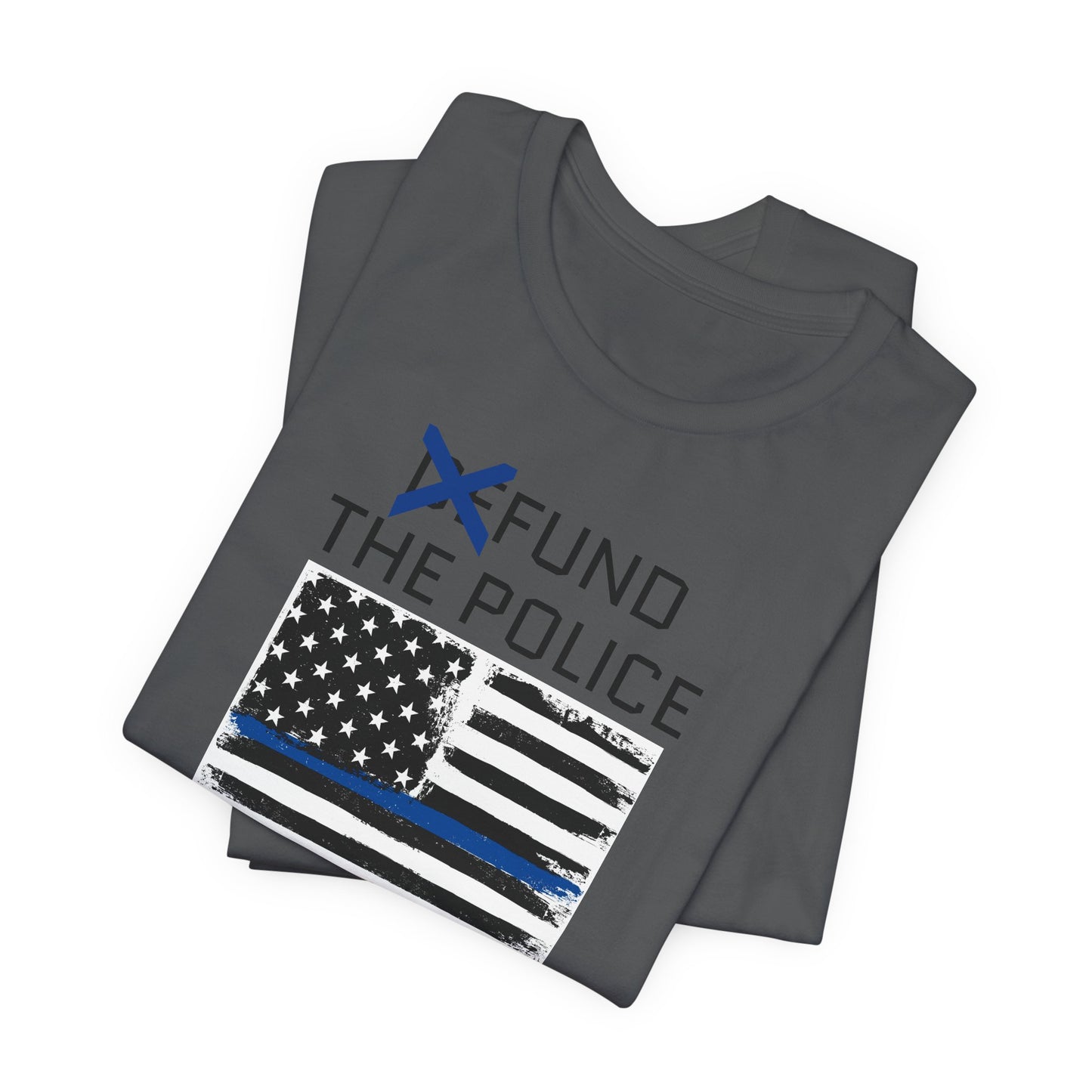 Fund The Police T-Shirt