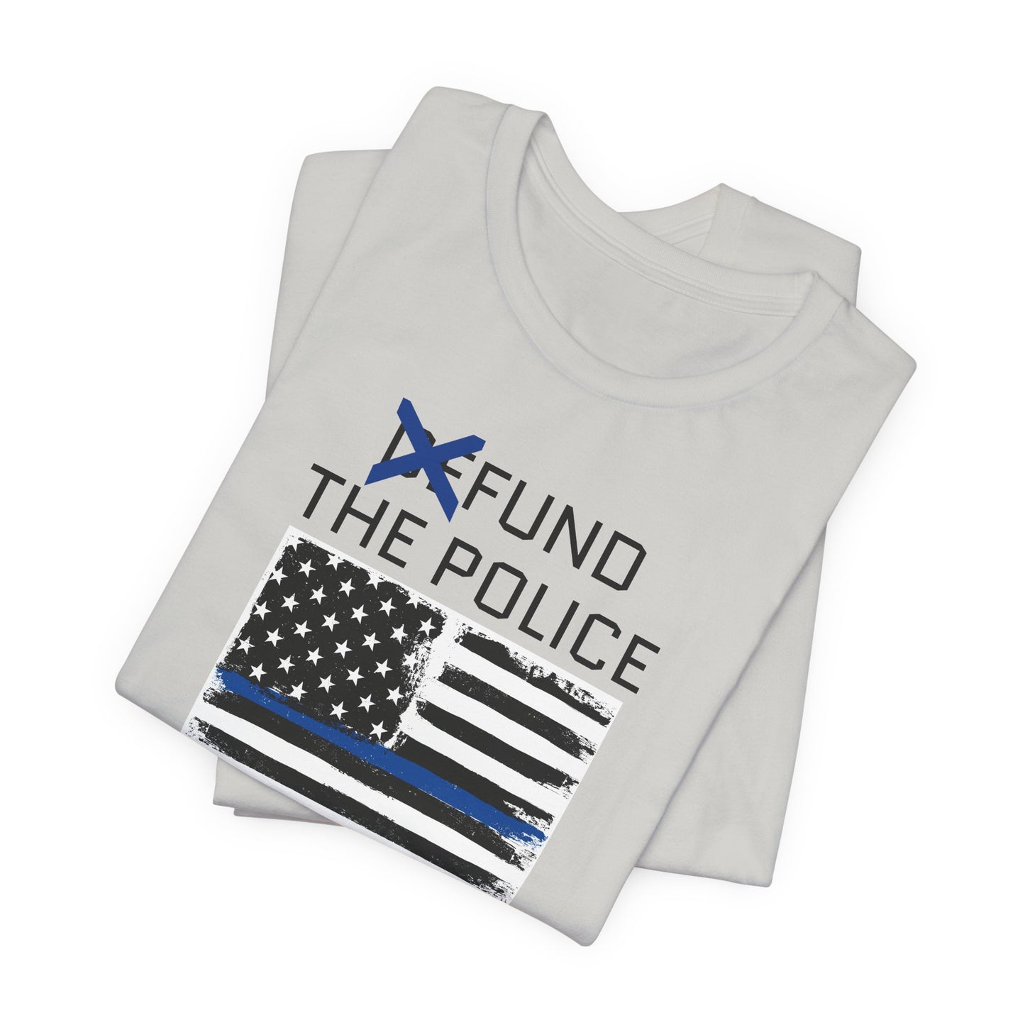 Fund The Police T-Shirt