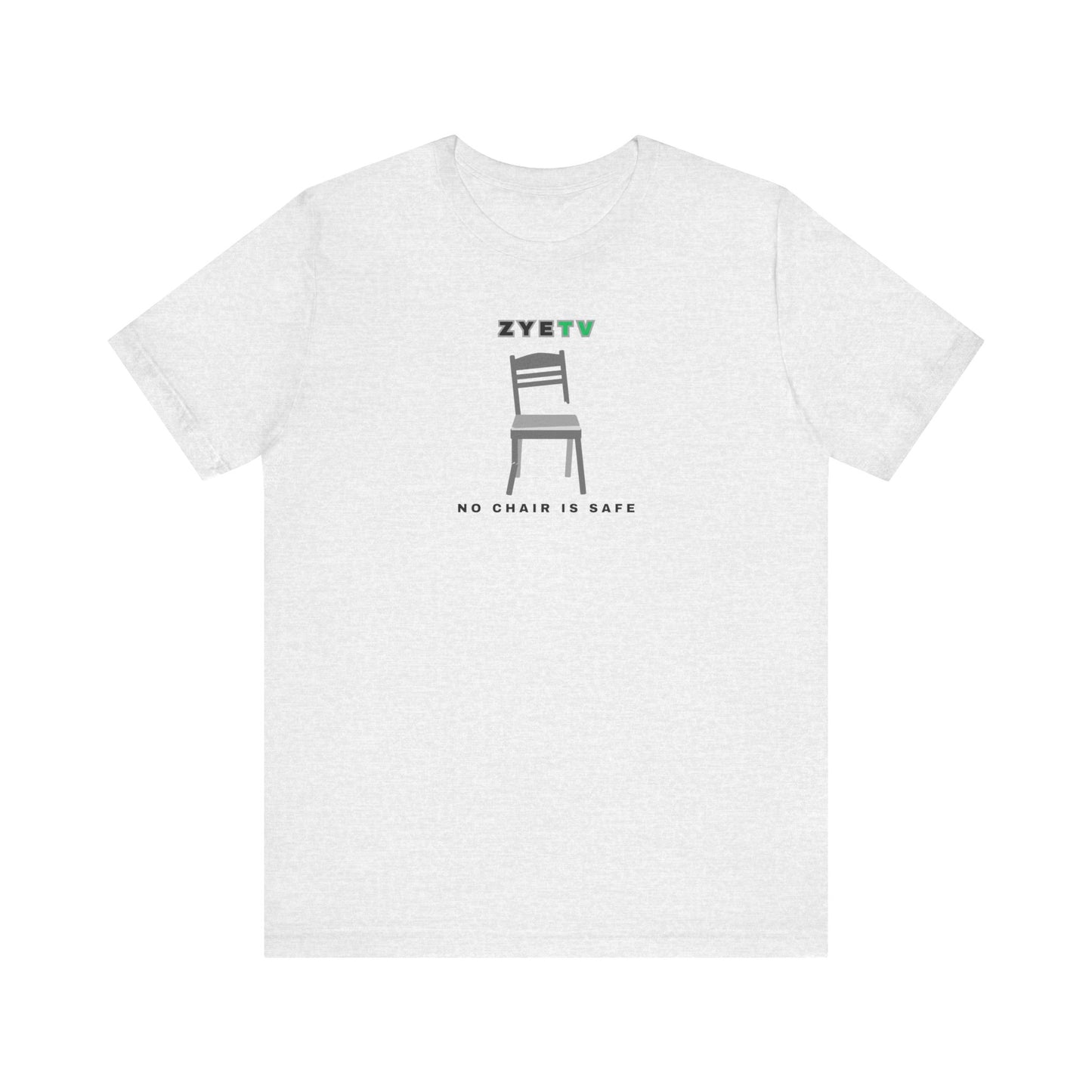 ZyeTV "No Chair Is Safe" T-Shirt