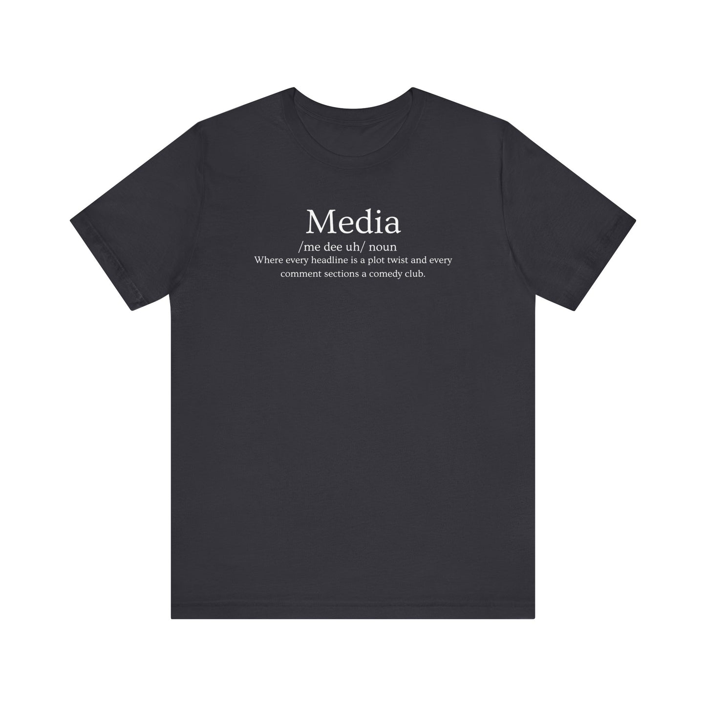 Media Definition T-Shirt