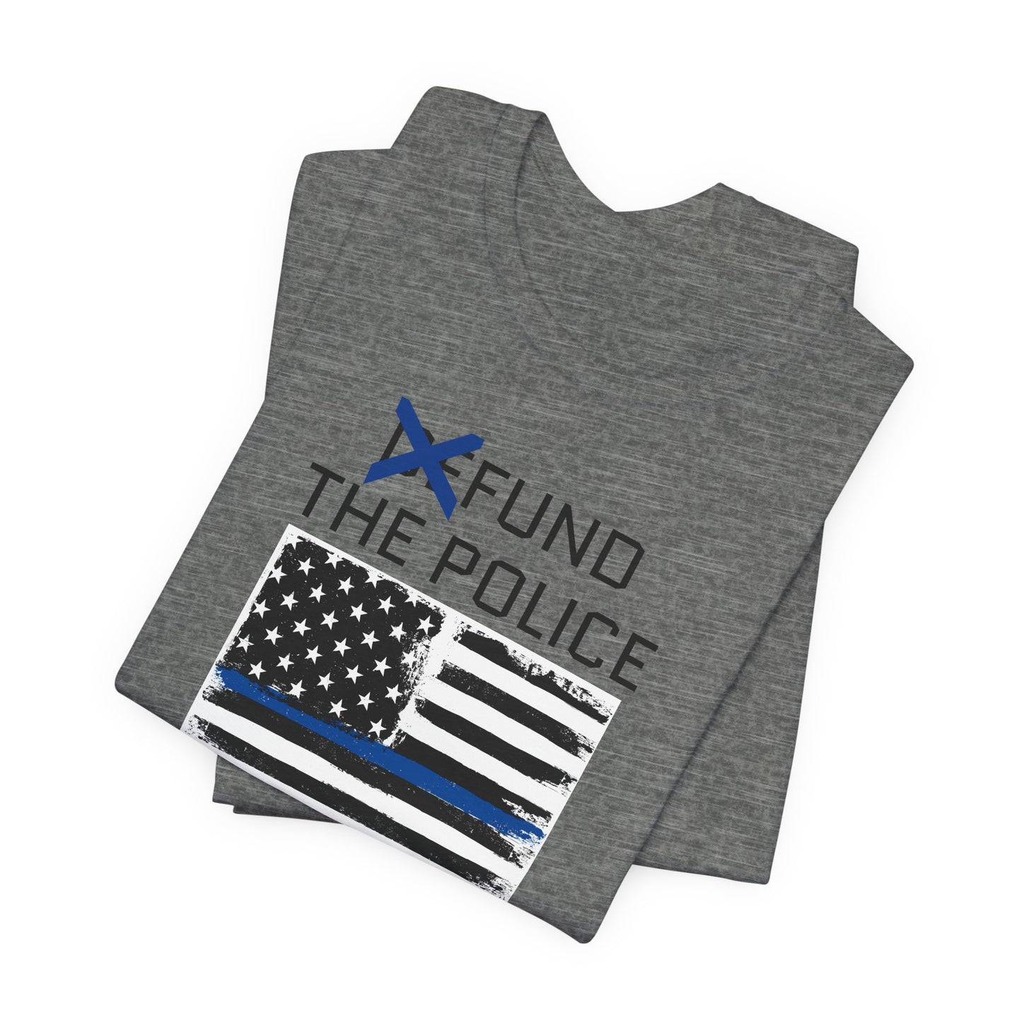 Fund The Police T-Shirt